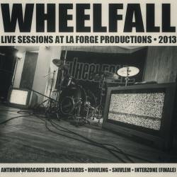 Wheelfall : Live Sessions at La Forge Productions 2013